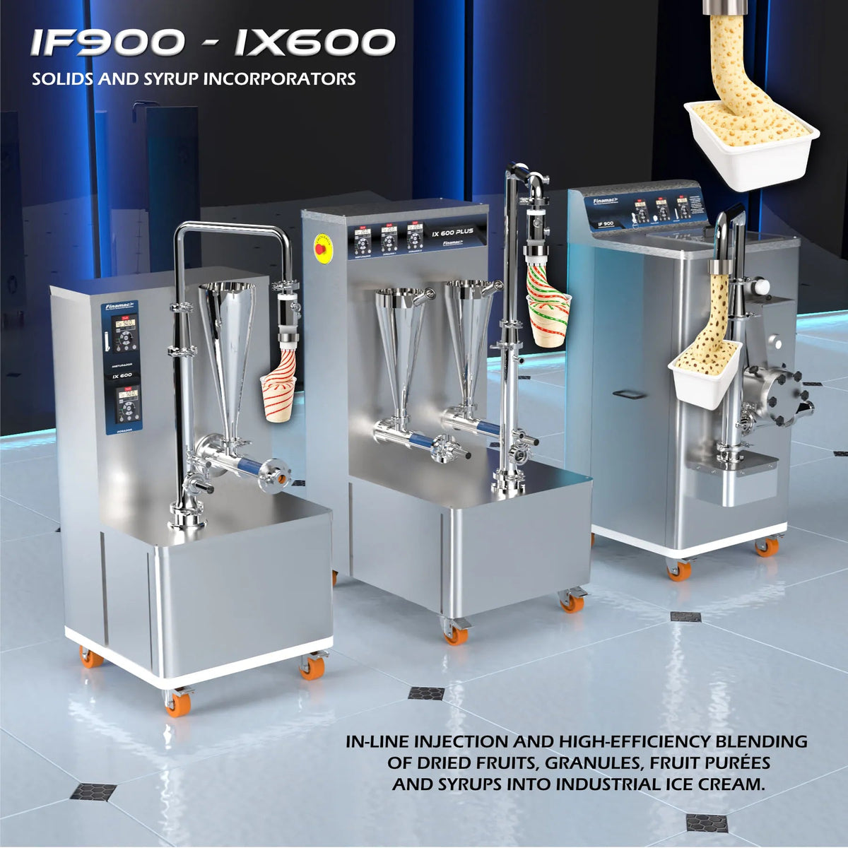 IX 600 Plus - Double Syrup And Fruit Pulps Incorporator In Ice Cream - Finamac LLC